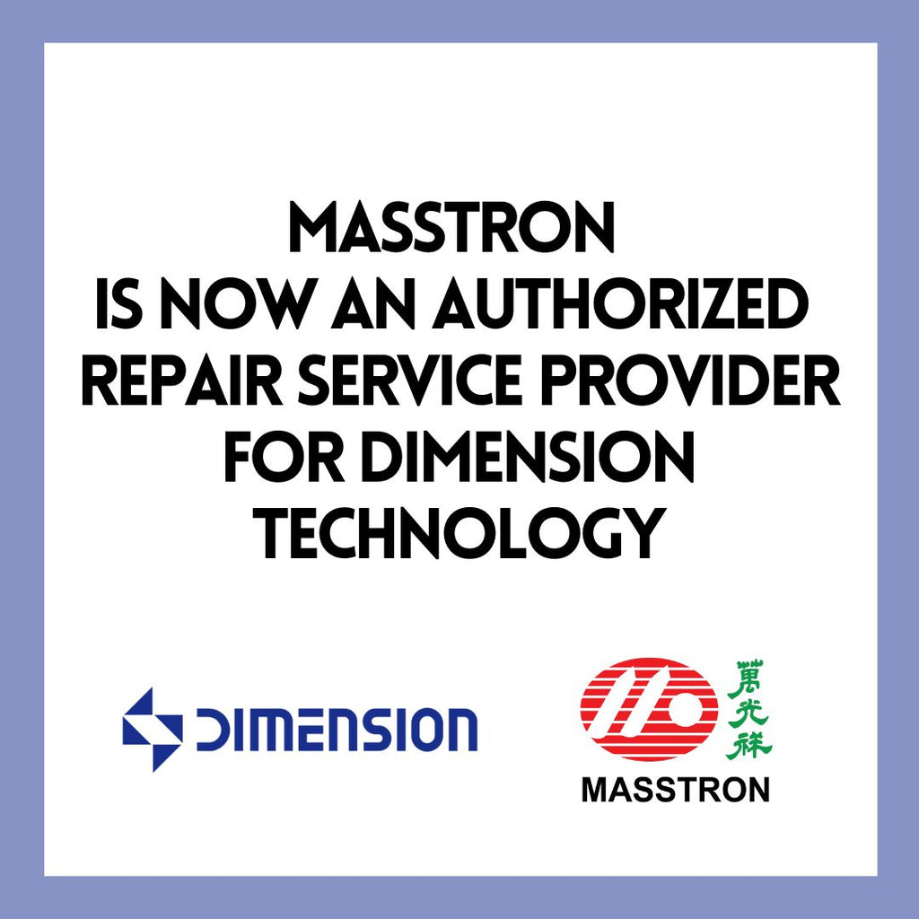 Authorized Repair Service Provider for Dimension Technology Masstron